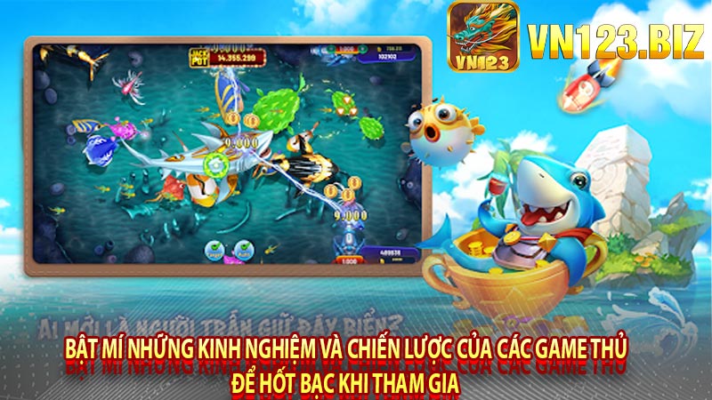 Bật mí những kinh nghiệm và chiến lược của các game thủ để hốt bạc khi tham gia