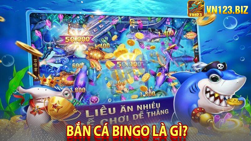Bắn cá bingo là gì?